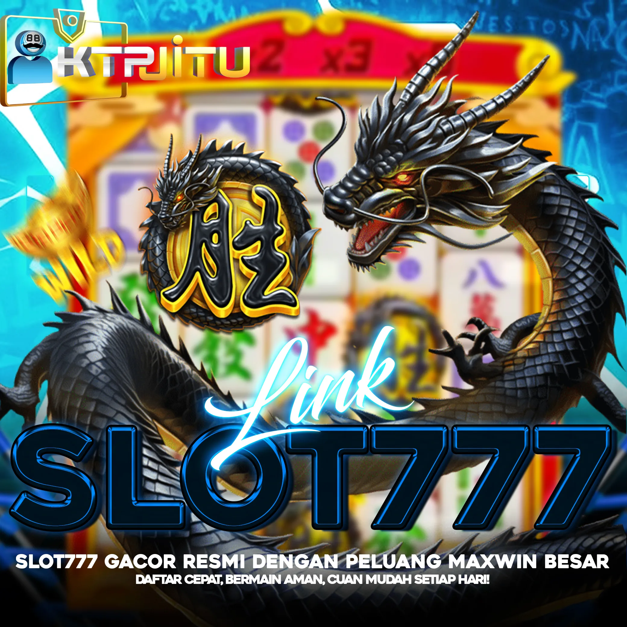 KTPJITU 🚀 Link Slot777 Gacor Resmi Dengan Peluang Maxwin Besar image 1